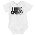 thumbnail image 1 of Funny I Have Spoken Sarcastic Joke Romper Boys or Girls Infant Baby Brisco Brands 6M, 1 of 1