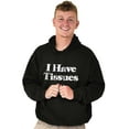 thumbnail image 1 of Funny I Have Tissue Issues Joke Unisex Plus Fleece Graphic Hoodie Brisco Brands 2X, 1 of 5