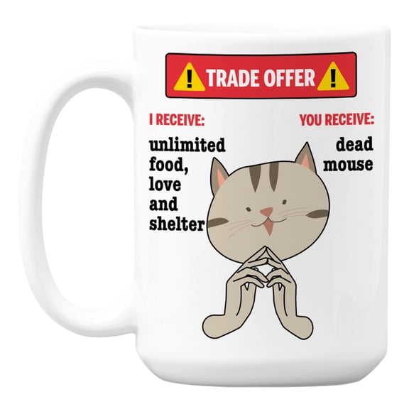 Funny I Have a Trade Offer Meme Quotes feat. a Cat Coffee & Tea Mug (15oz)