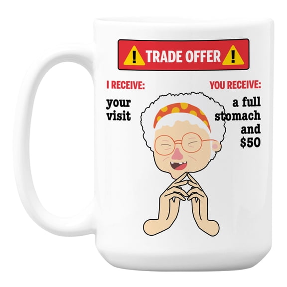 Funny I Have a Trade Offer Meme Quotes feat. a Grandma Coffee & Tea Mug (15oz)