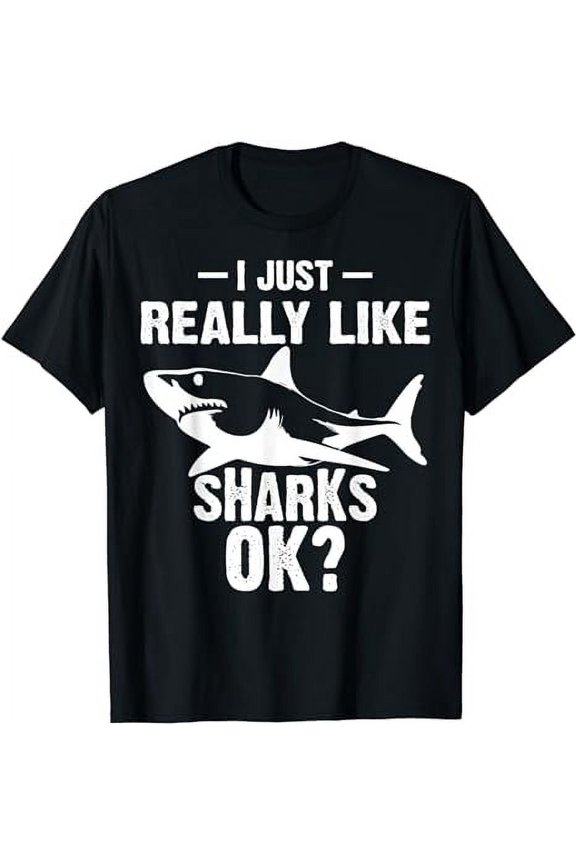 Funny I Just Really Like Sharks Gift Men Women Shark Lover T-Shirt