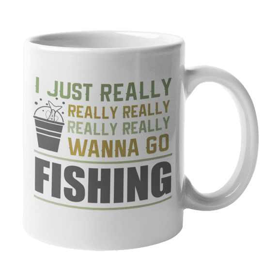 Funny I Just Really Wanna Go Fishing feat Fish Bucket Coffee & Tea Gift Mug (11oz)