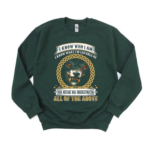 Funny I Know Who I Am I Know What Wolf Sarcastic Animal Nature Quote Sweatshirt Unisex, up to 5XL