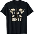 thumbnail image 1 of Funny I Like It Dirty | Alcohol Party | Cocktails Lover T-Shirt, 1 of 4