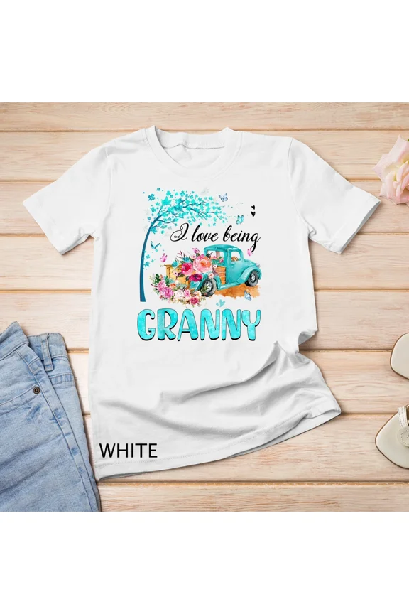 Funny I Love Being Granny Womens Mothers Day Grandparent Gift Family Unisex T-Shirt, up to size 5XL