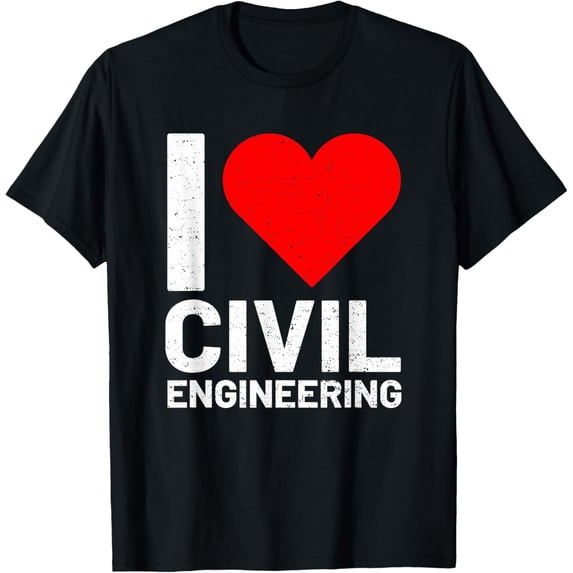 Funny I Love Civil Engineering Heart Engineer Career T-Shirt