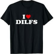 Funny I Love DILFs I heart DILFs Red Heart Cool T-Shirt