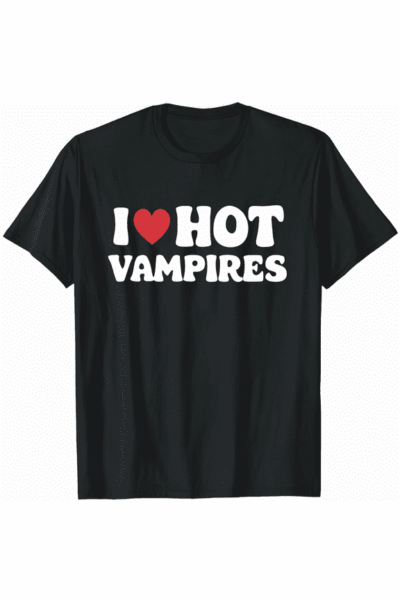 Funny I Love Hot Vampires Graphic Unisex Short Sleeve T-Shirt