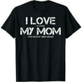 thumbnail image 1 of Funny I Love It When My Mom Lets Me Play Video Games Gamer T-Shirt, 1 of 3