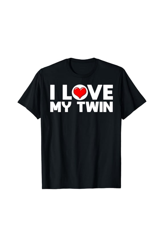 Funny I Love My Twin Gift Men Cool Best Buddy Shirt BLACK Unisex S-5XL Hot Trending Shirt