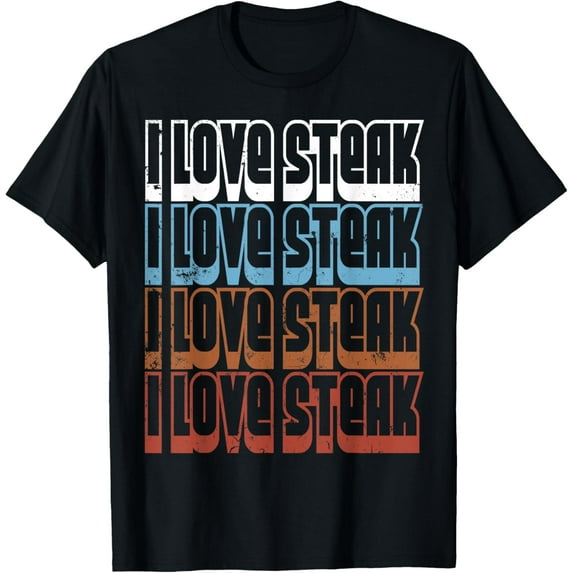 Funny I Love Steak Retro Meat Beef Lover T Shirt Gift T-ShirtMen and women can wear, black T-shirts, gifts. Age: M,L,XL 2XL, 3XL, 161XL