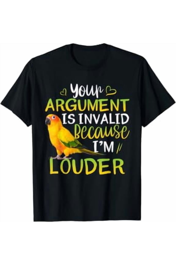 Funny I'M Louder Sun Conure Parrot Bird Apparel T-Shirt
