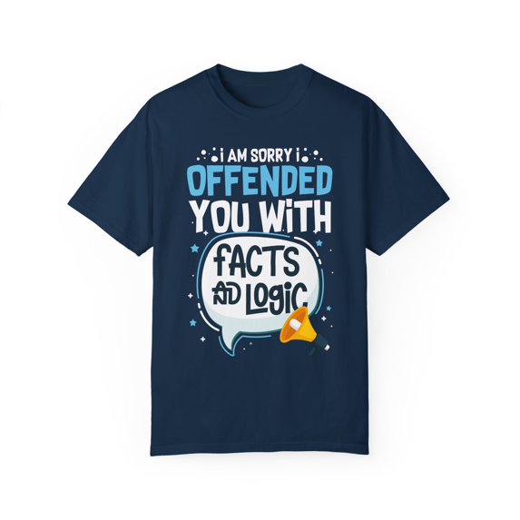 Funny I Offended You With Facts Introverted Saying Teacher Hilarious Irritated Introverts Mockery Gag School Unisex Garment-Dyed T-shirt