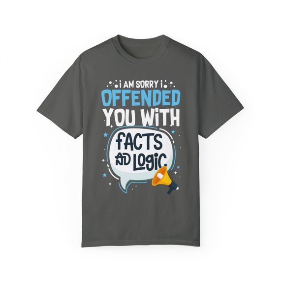 Funny I Offended You With Facts Introverted Saying Teacher Hilarious Irritated Introverts Mockery Gag School Unisex Garment-Dyed T-shirt