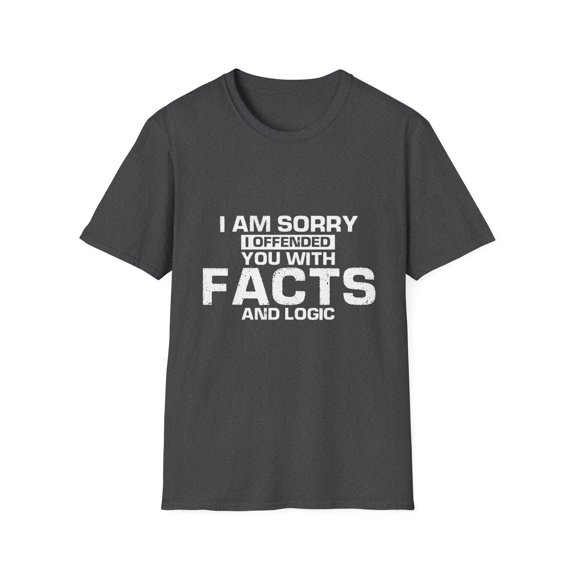 Funny I Offended You With Facts Introverted Saying Teacher Hilarious Irritated Introverts Mockery Gag School Unisex Softstyle T-Shirt