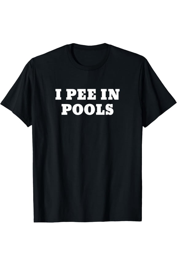 Funny I Pee In Pools Graphic T-Shirt Humorous Sarcastic Men Women Adult Summer Swim Apparel Retro Short Sleeve Tee