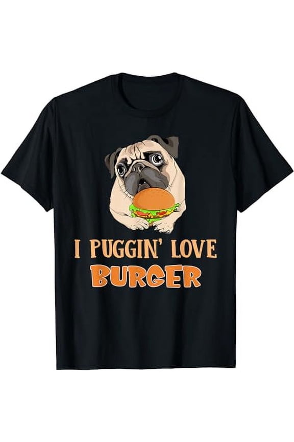 Funny I Puggin' Love Burger Pug Puppy Dog Apparel T-Shirt