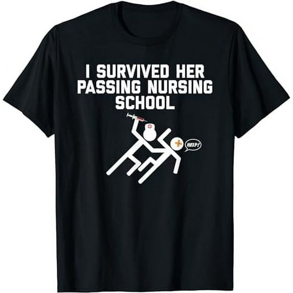 Funny I Survived Her Passing Nursing School Tshirt For Men