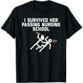 thumbnail image 1 of Funny I Survived Her Passing Nursing School Tshirt For Men, 1 of 4