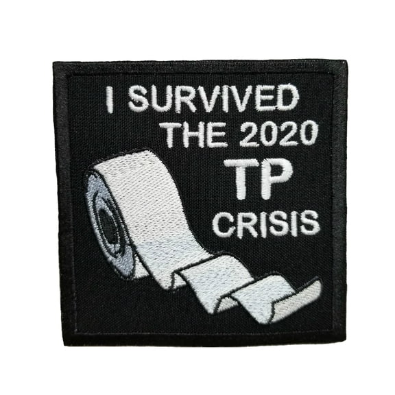 Funny I Survived The 2020 Toilet Paper Crisis Coronavirus Embroidered Iron On Patch 3"