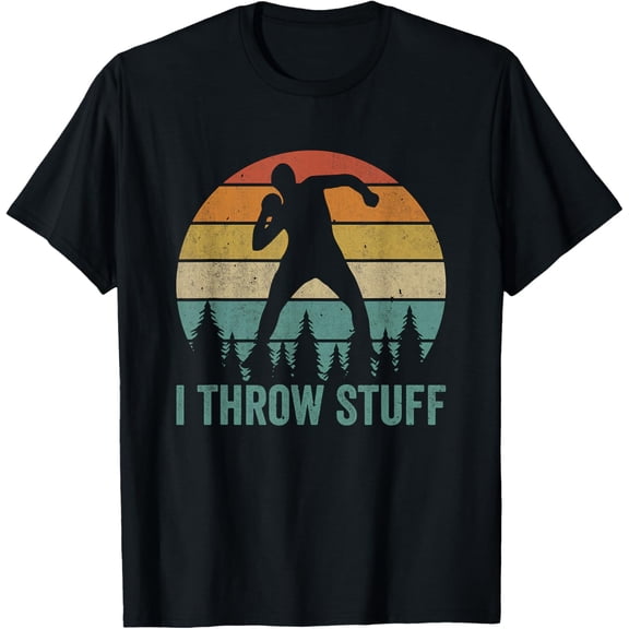 Funny I Throw Stuff Shot Put Athlete Throwing Shotput Discus T-ShirtMen and women, Black T-shirt, size: Extra large S-4XL