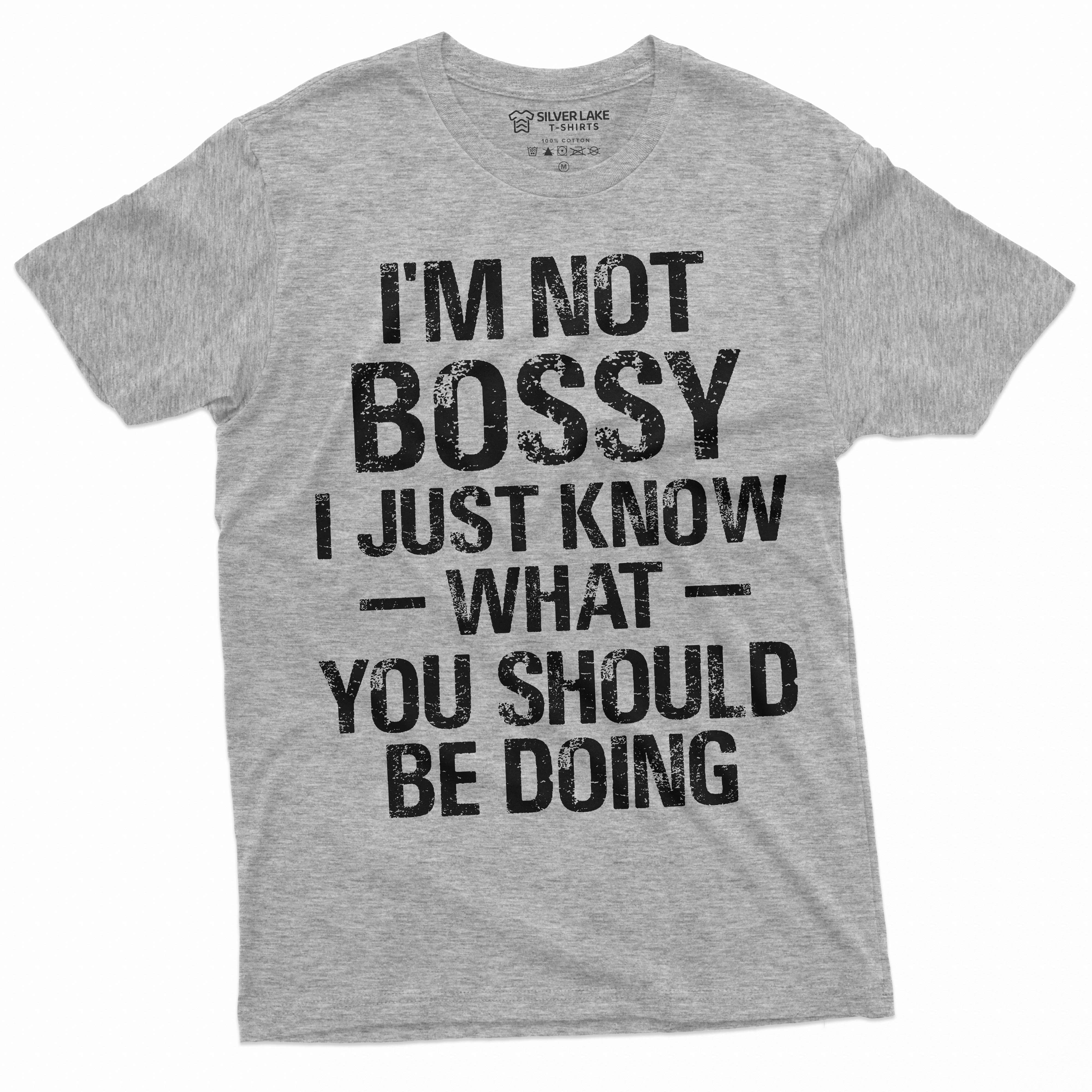 Funny I am not bossy tee shirt manager boss businessman businesswoman tee  shirt (4X-Large Grey) - Walmart.com, image size:4000x4000