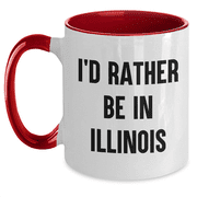 Funny Id Rather Be In Illinois Two Tone Coffee Mugs for Dad, Illinois Gifts, Fathers Day Unique Gifts from Friends to Men