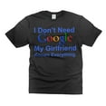 thumbnail image 1 of Funny I don't Need Google My Girlfriend Knows Everything Shirt Boyfriend Girlfriend Shirts, 1 of 6