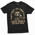 thumbnail image 1 of Funny I drink coffee hate people and know things t-shirt birthday gift wife girlfriend humorous tee (4X-Large Black), 1 of 7