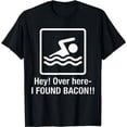 thumbnail image 1 of Funny I found Bacon Top, Bacon Swimming Geek T-Shirt, 1 of 5