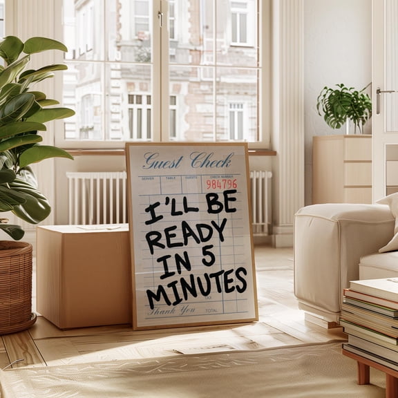 Funny 'I'll Be Ready' Print: Quirky Guest Check Wall Art (Download), Poster Only