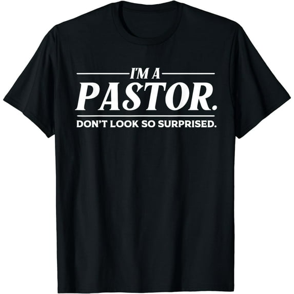 Funny I'm A Pastor Gift | Cute Christian Clergy Men Women T-Shirt