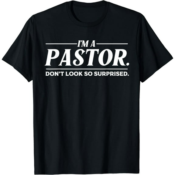 Funny I'm A Pastor Gift | Cute Christian Clergy Men Women T-Shirt