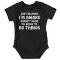 thumbnail image 1 of Funny I'm Awake But Not Ready Joke Romper Boys or Girls Infant Baby Brisco Brands NB, 1 of 1