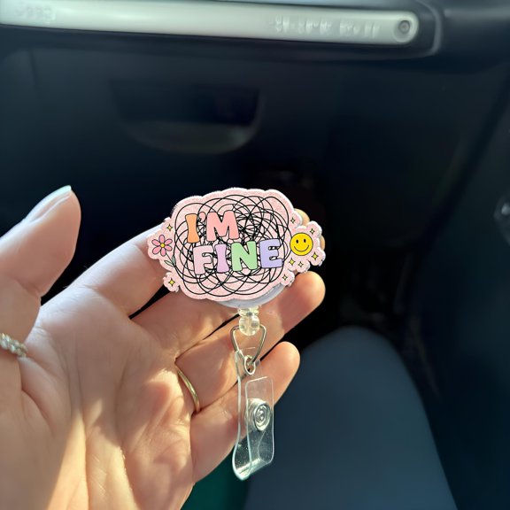 Funny 'I'm Fine' Badge Reel: Sarcastic Mental Health ID Holder