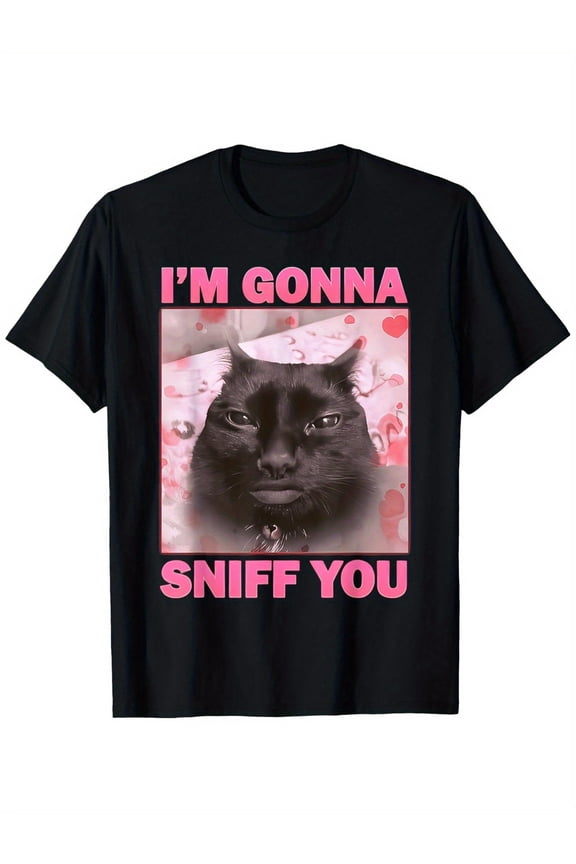 Funny "I'm Gonna Sniff You" Brainrot Cats Meme Graphic T-Shirt | Unisex 100% Relaxed Fit Tee with Slight Stretch, Black & Pink Print, Casual Outdoor Wear, Sizes S-XXXL