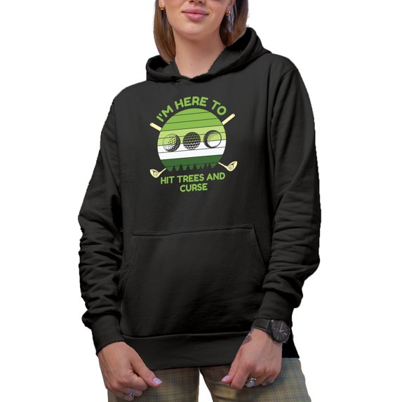 Funny I'm Here to Hit Trees and Curse, Joke Quote, Golf Player, Golfing or Golfer Themed Merch Gift, Black Hooded Sweatshirt or Hoodie, Small