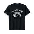 thumbnail image 1 of Funny I'm Just Here for The Fights Sports Hockey T-Shirt for Casual Fans, 1 of 5