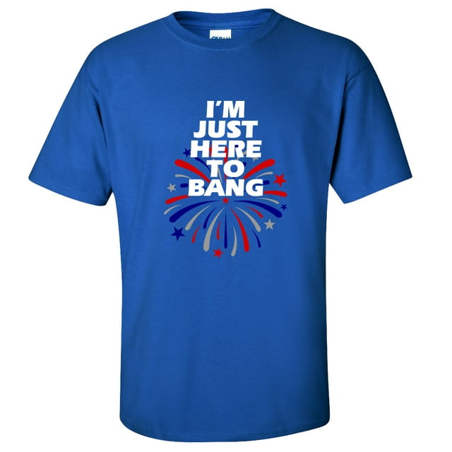 Funny I'm Just Here to Bang Fourth of July Unisex Short Sleeve T-Shirt-Royal-large