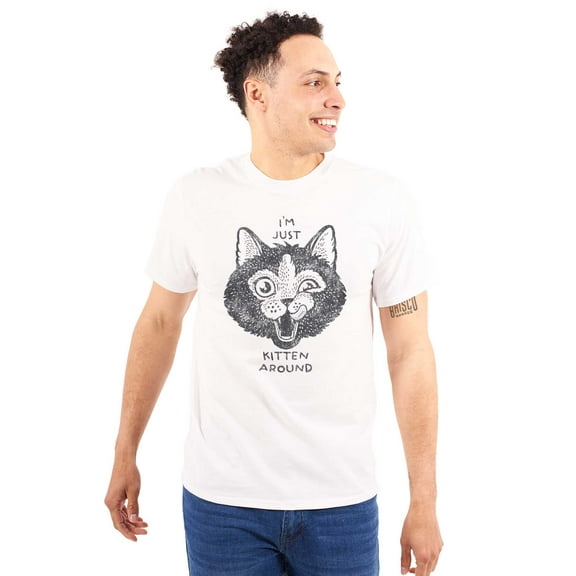 Funny I'm Just Kitten Around Joke Men's Graphic T Shirt Tees Brisco Brands X