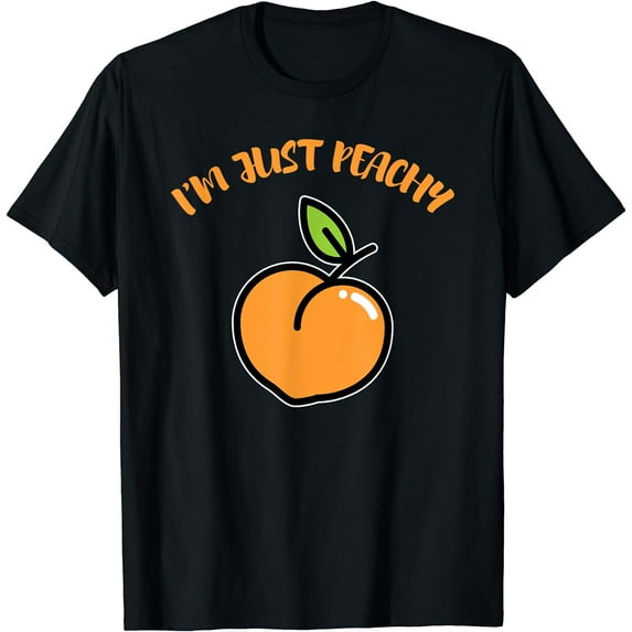 Funny I'm Just Peachy Peach Picking T-Shirt Black 3X-Large