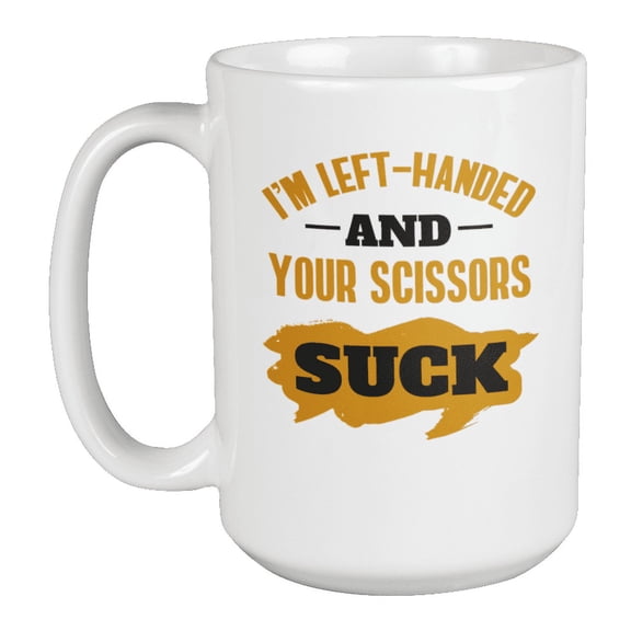 Funny I'm Left-Handed Coffee & Tea Mug Cup for Lefty or Left Handed (15oz)