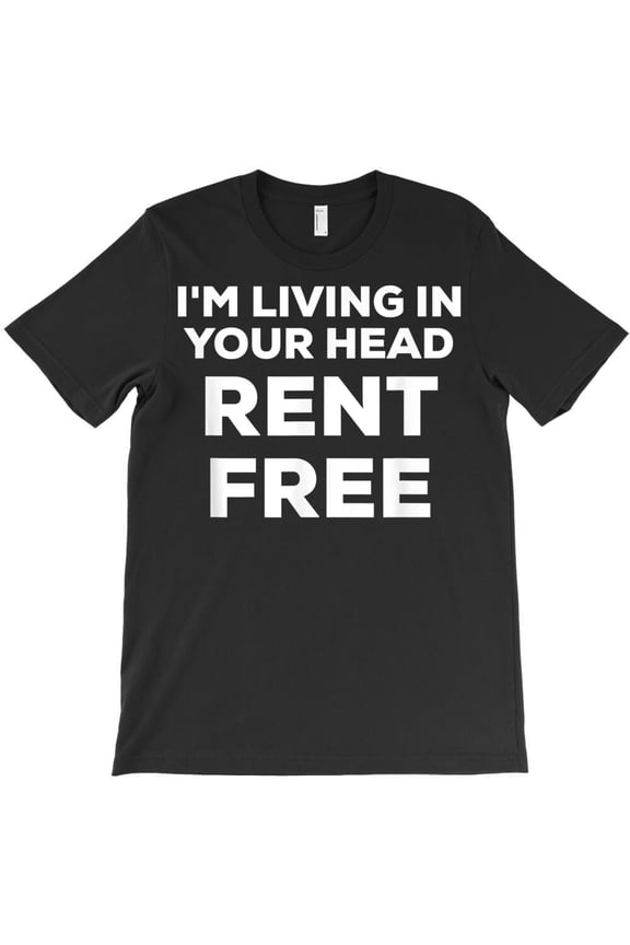 Funny I'm Living In Your Head Rent Free Meme Tik Video Themed Themed H33082 Unisex T-Shirt, Up to 5XL Available