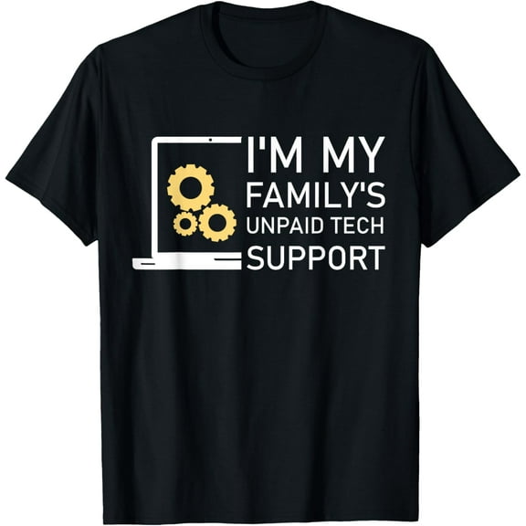 Funny I'm My Family's Unpaid Tech Support Computer Engineer T-Shirt