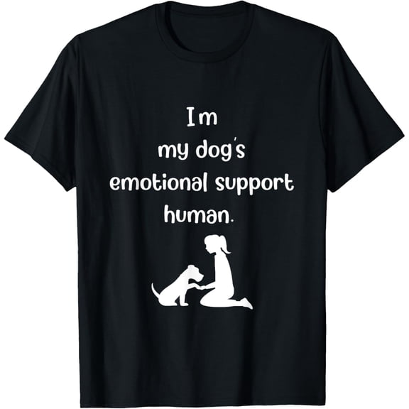 Funny I'm My dog's Emotional Support Human Dog Lover Dog Mom T-Shirt