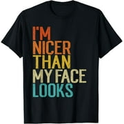 Funny I'm Nicer Than My Face Looks Funny Vintage T-Shirt