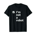 thumbnail image 1 of Funny I'm Not A Robot AI Artificial Intelligence Gamer T-Shirt, 1 of 5