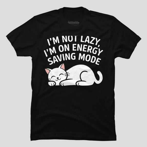 Funny I'm Not Lazy I'm On Energy-Saving Mode Cute Cat Graphic Unisex T-Shirt, Up to Size 5XL