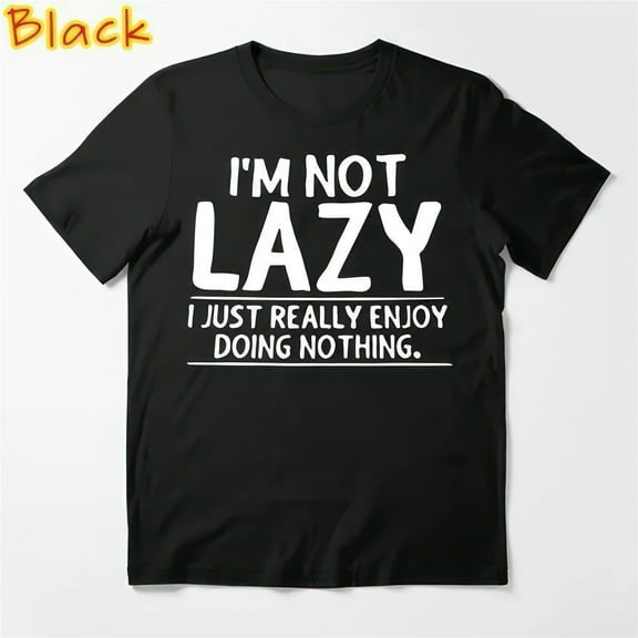 Funny I'm Not Lazy Print T-shirts For Women Summer Round Neck Tee Shirt Femme Fashion Casual T-shirts