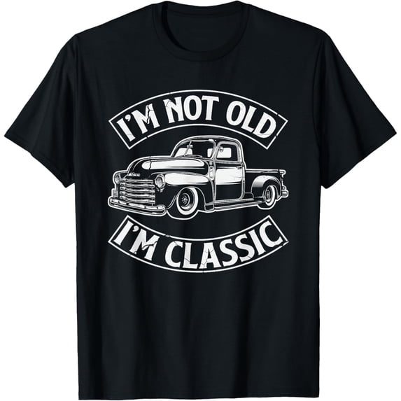Funny I'm Not Old I'm Class Retro Vintage Pickup Trucks T-Shirt mens t shirt,black,women,funny,misfits,men,journey